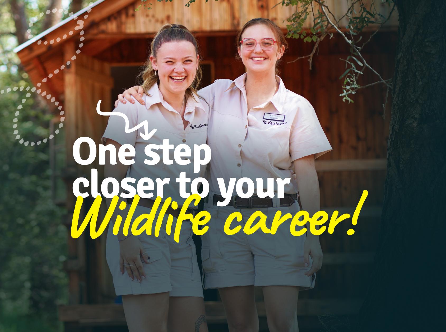 One step closer to your wildlife career